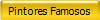 Pintores Famosos